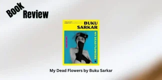My Dead Flowers by Buku Sarkar Book Review