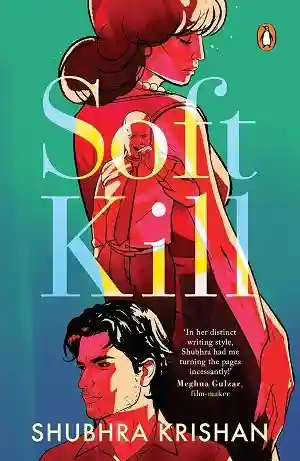 Soft Kill by Shubhra Krishan