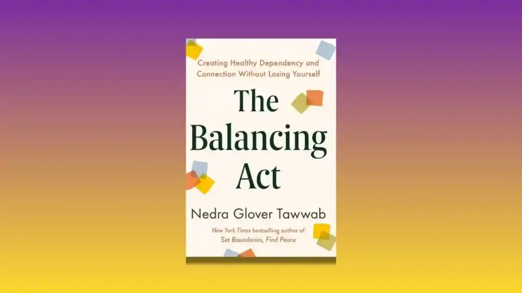 The Balancing Act by Nedra Glover Tawwab Book Review The Balancing Act by Nedra Glover Tawwab Book Review