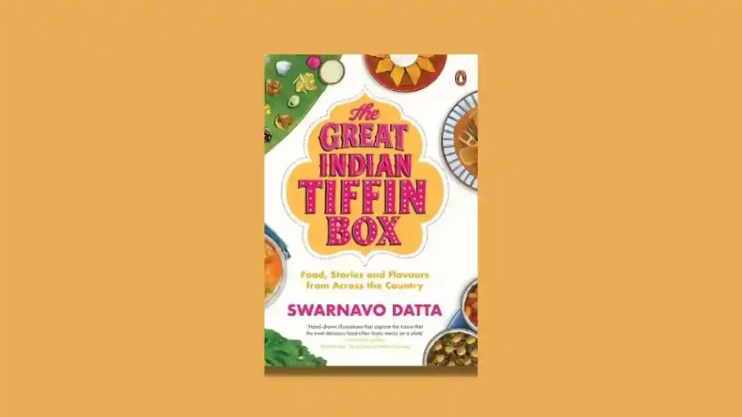 The Great Indian Tiffin Box by Swarnavo Datta Book Review The Great Indian Tiffin Box by Swarnavo Datta Book Review