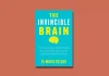 Book Review: ‘The Invincible Brain’ by Dr. Majid Fotuhi The Invincible Brain by Dr. Majid Fotuhi Book Review