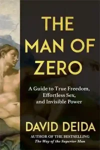 The Man of Zero by David Deida