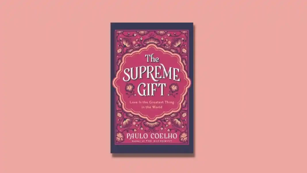 The Supreme Gift by Paulo Coelho Book Review The Supreme Gift by Paulo Coelho Book Review