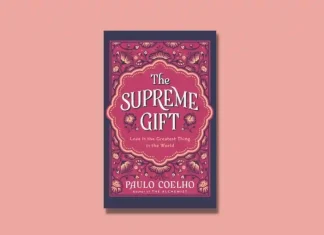 Book Review: ‘The Supreme Gift’ by Paulo Coelho The Supreme Gift by Paulo Coelho Book Review