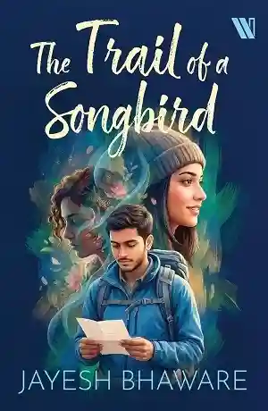 The Trail of a Songbird by Jayesh Bhaware