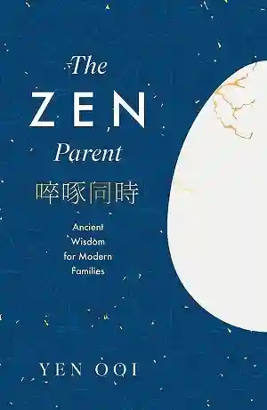 The Zen Parent by Yen Ooi