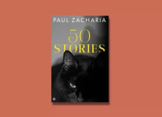 Book Review: ’50 Stories’ by Paul Zacharia 50 Stories by Paul Zacharia Book Review
