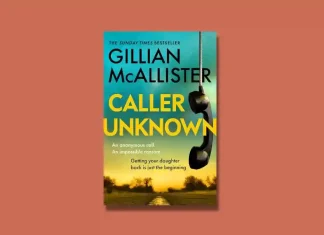 Book Review: ‘Caller Unknown’ by Gillian McAllister Caller Unknown by Gillian McAllister Book Review