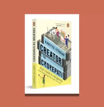 Book Review: ‘Creator to Crorepati’ by Aaditya Iyengar Creator to Crorepati by Aaditya Iyengar Book Review