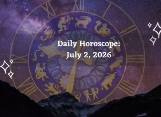 Daily Horoscope July 2, 2026: Predictions for All Zodiac Signs (Love, Career & Money) Daily Horoscope for All Zodiac Signs – July 2 2026