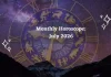 Monthly Horoscope July 2026: Astrology + Tarot Predictions for All Moon Signs Monthly Horoscope for All Zodiac Signs – July 2026
