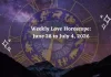 Weekly Love Horoscope June 28 – July 4, 2026: Tarot & Astrology Predictions for Every Zodiac Sign Weekly Love Horoscope for All Zodiac Signs – June 28 to July 4, 2026