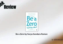Book Review: ‘Be a Zero’ by Surya Sundara Raman Be a Zero by Surya Sundara Raman Book Review