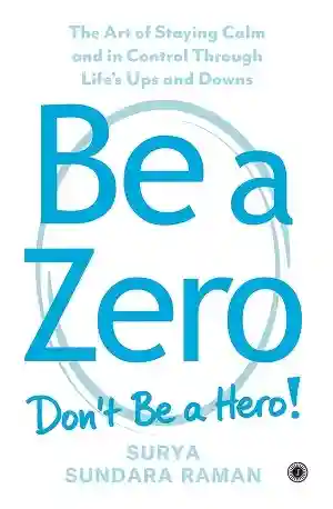 Be a Zero by Surya Sundara Raman