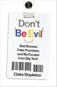 Don't Be Evil by Claire Stapleton
