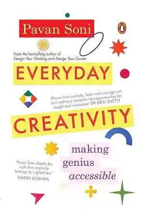 Everyday Creativity by Pavan Soni