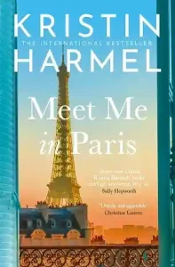 Meet Me in Paris by Kristin Harmel