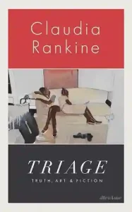 Triage by Claudia Rankine