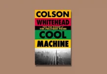 Cool Machine by Colson Whitehead Book Review