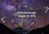 Daily Horoscope August 18, 2026: Predictions for All Zodiac Signs (Love, Career & Money) Daily Horoscope for All Zodiac Signs – August 18 2026