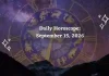 Daily Horoscope September 15, 2026: Predictions for All Zodiac Signs (Love, Career & Money) Daily Horoscope for All Zodiac Signs – September 15, 2026