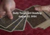Daily Tarot Horoscope August 15, 2026: Tarot Card Reading for All Zodiac Signs Daily Tarot Card Reading for All Zodiac Signs – August 15 2026
