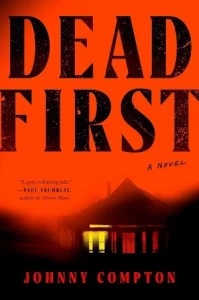 Dead First by Johnny Compton
