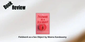 Fieldwork as a Sex Object by Meena Kandasamy Book Review