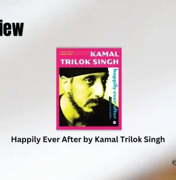 Happily Ever After by Kamal Trilok Singh Book Review
