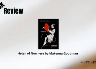 Book Review: ‘Helen of Nowhere’ by Makenna Goodman Helen of Nowhere by Makenna Goodman Book Review