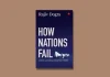 Book Review: ‘How Nations Fail’ by Rajiv Dogra How Nations Fail by Rajiv Dogra Book Review