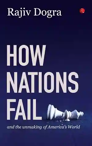 How Nations Fail by Rajiv Dogra