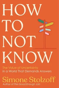 How to Not Know by Simone Stolzoff