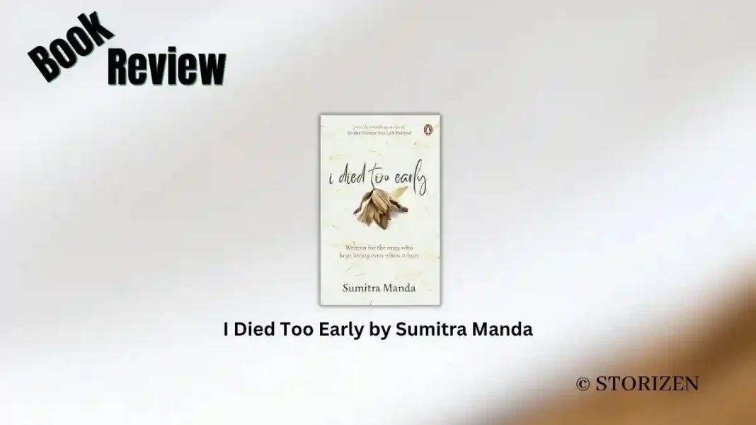 I Died Too Early by Sumitra Manda Book Review I Died Too Early by Sumitra Manda Book Review