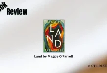 Book Review: ‘Land’ by Maggie O’Farrell Land by Maggie O'Farrell Book Review