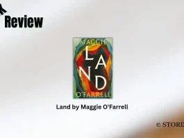 Book Review: ‘Land’ by Maggie O’Farrell Land by Maggie O'Farrell Book Review