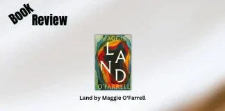 Land by Maggie O'Farrell Book Review