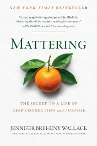 Mattering by Jennifer Breheny Wallace