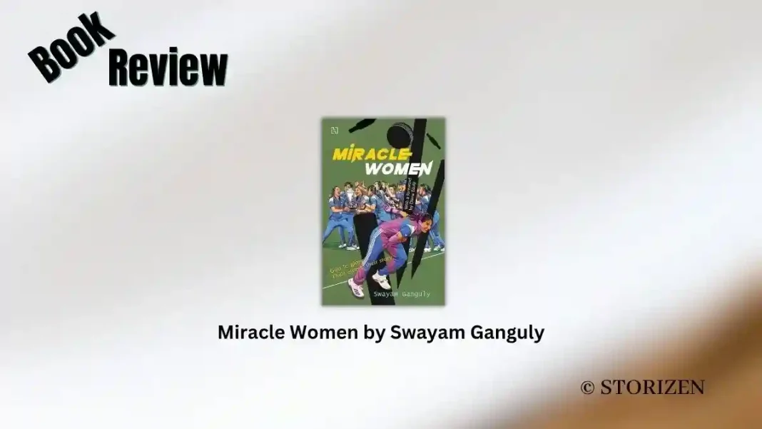 Miracle Women by Swayam Ganguly Book Review Miracle Women by Swayam Ganguly Book Review