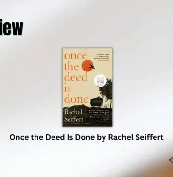 Book Review: ‘Once the Deed Is Done’ by Rachel Seiffert Once the Deed Is Done by Rachel Seiffert Book Review
