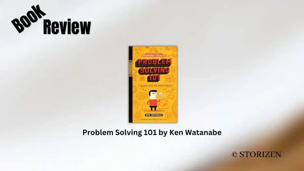 Problem Solving 101 by Ken Watanabe Book Review