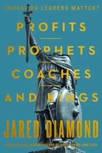 Profits, Prophets, Coaches, and Kings by Jared Diamond