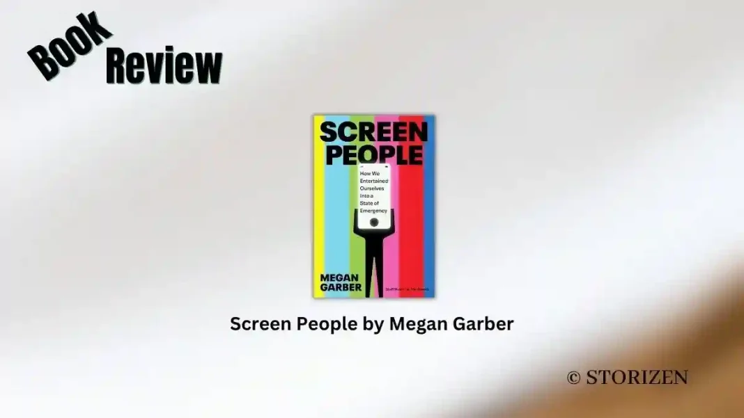 Screen People by Megan Garber Book Review Screen People by Megan Garber Book Review