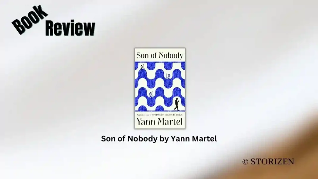 Son of Nobody by Yann Martel Book Review