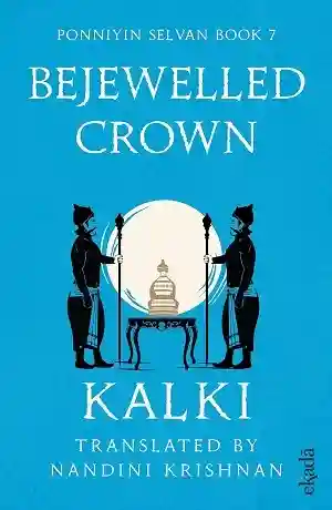 The Bejewelled Crown by Ponniyin Selvan