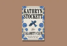 Book Review: ‘The Calamity Club’ by Kathryn Stockett The Calamity Club by Kathryn Stockett Book Review