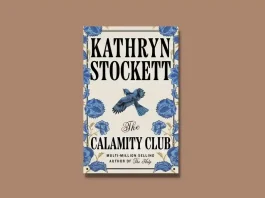 The Calamity Club by Kathryn Stockett Book Review