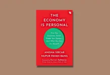 Book Review: ‘The Economy is Personal’ by Anisha Sircar and Nupur Pavan Bang The Economy is Personal by Anisha Sircar and Nupur Pavan Bang Book Review