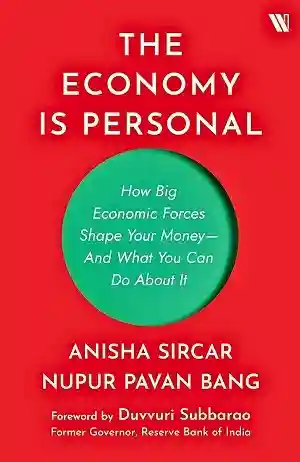 The Economy is Personal by Anisha Sircar and Nupur Pavan Bang