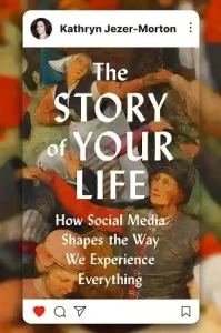 The Story of Your Life by Kathryn Jezer-Morton
